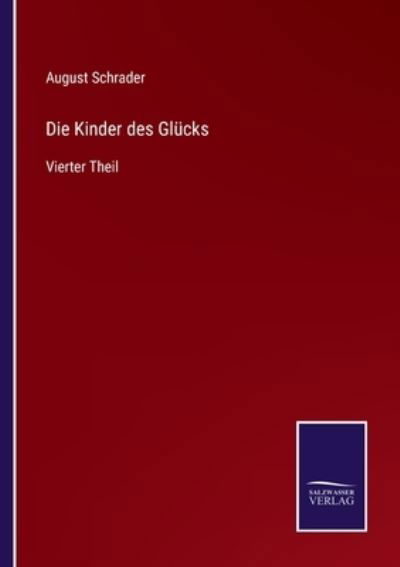 Cover for August Schrader · Die Kinder des Glücks (Paperback Book) (2021)