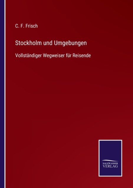 Cover for C F Frisch · Stockholm und Umgebungen (Paperback Book) (2021)