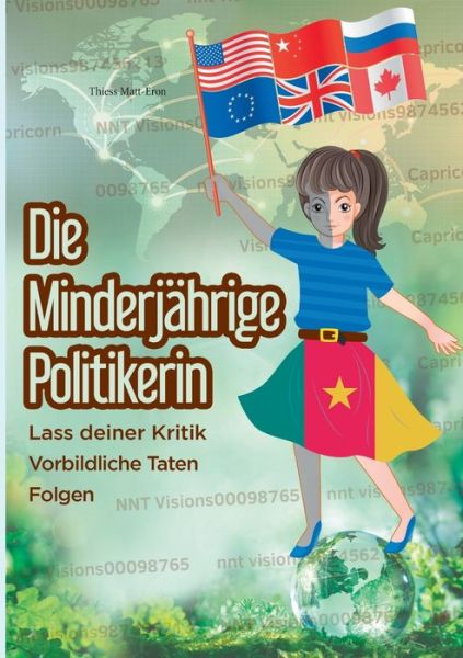 Cover for Thiess Matt-Eron · Die minderjahrige Politikerin: &amp; Das digitale Werkzeug (Paperback Book) (2020)