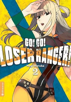 Cover for Negi Haruba · Go! Go! Loser Ranger! 02 (Buch) (2024)