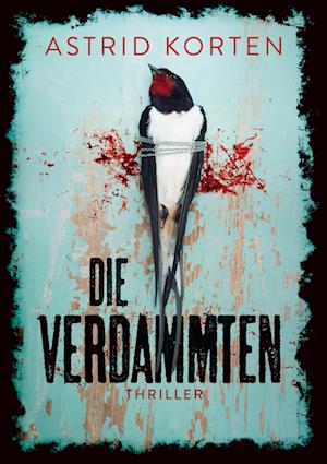 Cover for Astrid Korten · Die Verdammten (Bok) (2022)