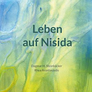 Cover for Dagmar H. Steinbäcker · Leben auf Nisida (Book) (2022)