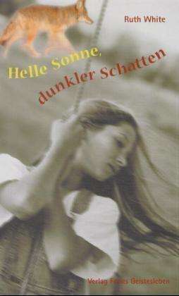 Cover for Ruth White · Helle Sonne,dunkler Schatten (Book)