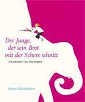 Cover for Annemarie Van Haeringen · Junge,der Sein Brot (Book)