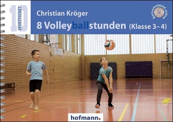 Cover for Kröger · 8 Volleyballstunden (Klasse 3-4) (Bog)
