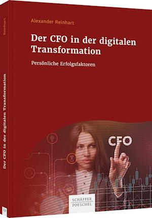 Cover for Alexander Reinhart · Der CFO in der digitalen Transformation (Hardcover Book) (2021)