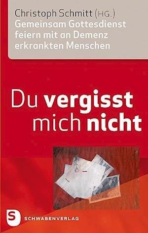 Cover for Schmitt · Du vergisst mich nicht (Book)