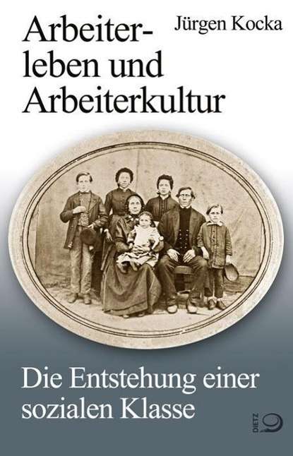 Arbeiterleben und Arbeiterkultur - Kocka - Books -  - 9783801250409 - 