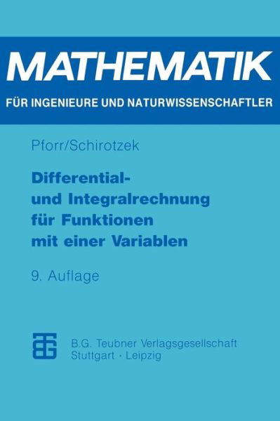 Cover for Ernst-adam Pforr · Differential- Und Integralrechnung Fur Funktionen Mit Einer Variablen - Mathematik Fur Ingenieure Und Naturwissenschaftler, Okonomen Und Landwirte (Pocketbok) [9, Neu Bearb. Aufl. 1993 edition] (1993)