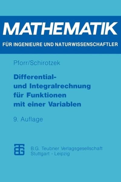 Cover for Ernst-adam Pforr · Differential- Und Integralrechnung Fur Funktionen Mit Einer Variablen - Mathematik Fur Ingenieure Und Naturwissenschaftler, Okonomen Und Landwirte (Paperback Bog) [9, Neu Bearb. Aufl. 1993 edition] (1993)