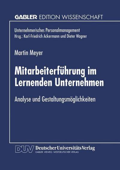 Cover for Martin Meyer · Mitarbeiterfuhrung Im Lernenden Unternehmen: Analyse Und Gestaltungsmoeglichkeiten - Unternehmerisches Personalmanagement (Paperback Book) [1998 edition] (1998)