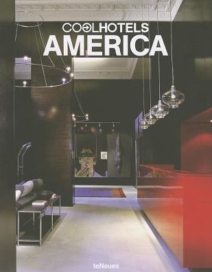 Cover for Teneues · Cool Hotels America (Hardcover Book) (2013)