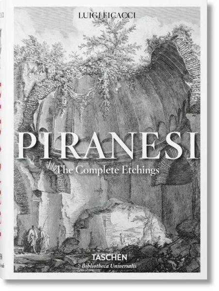 Cover for Luigi Ficacci · Piranesi. The Complete Etchings - Bibliotheca Universalis (Hardcover bog) (2018)