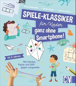 Cover for Sandra Lebrun · Spiele-Klassiker für Kinder - ganz ohne Smartphone! (Hardcover Book) (2021)