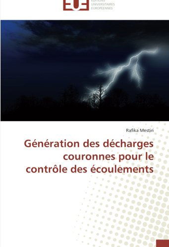 Cover for Rafika Mestiri · Génération Des Décharges Couronnes Pour Le Contrôle Des Écoulements (Paperback Book) [French edition] (2018)
