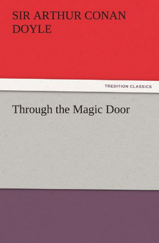 Cover for Sir Arthur Conan Doyle · Through the Magic Door (Tredition Classics) (Paperback Book) (2011)