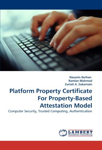 Cover for Zuriati A. Zukarnain · Platform Property Certificate for Property-based Attestation Model: Computer Security, Trusted Computing, Authentication (Taschenbuch) (2011)