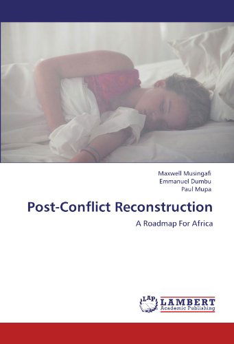 Cover for Paul Mupa · Post-conflict Reconstruction: a Roadmap for Africa (Paperback Book) (2011)