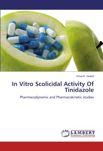 Cover for Hiwa K. Saaed · In Vitro Scolicidal Activity of Tinidazole: Pharmacodynamic and Pharmacokinetic Studies (Taschenbuch) (2011)