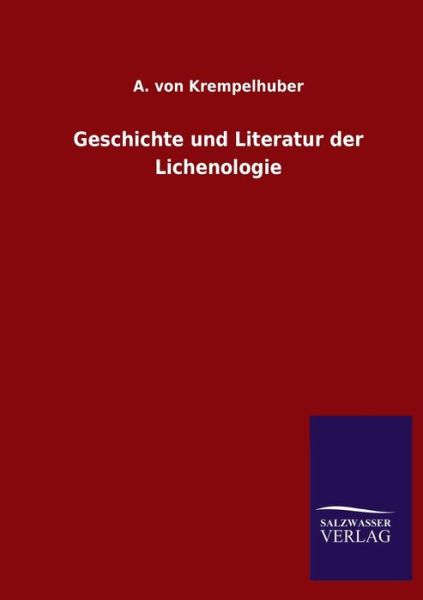 Cover for A Von Krempelhuber · Geschichte und Literatur der Lichenologie (Paperback Book) (2020)