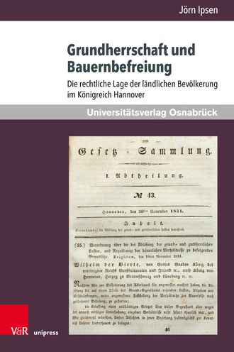 Cover for Jorn Ipsen · Grundherrschaft und Bauernbefreiung: Die rechtliche Lage der landlichen Bevolkerung im Konigreich Hannover (Hardcover Book) (2021)