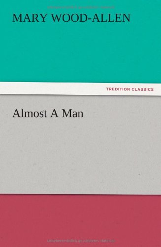 Cover for Mary Wood-allen · Almost a Man (Paperback Book) (2012)