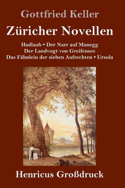 Zuricher Novellen (Großdruck) - Gottfried Keller - Boeken - Henricus - 9783847845409 - 11 mei 2020