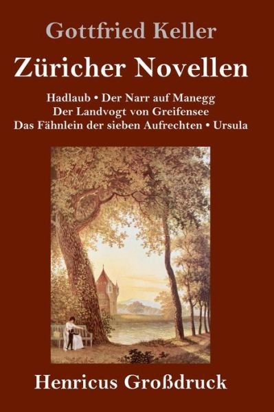 Cover for Gottfried Keller · Zuricher Novellen (Großdruck) (Innbunden bok) (2020)