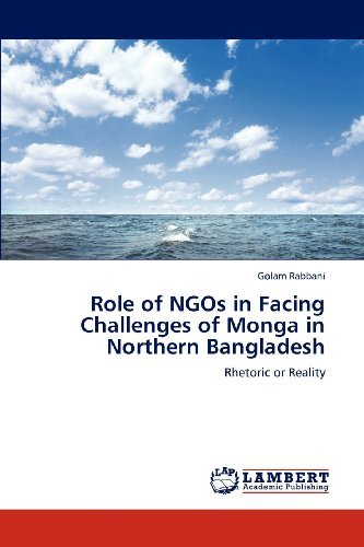 Cover for Golam Rabbani · Role of Ngos in Facing Challenges of Monga in Northern Bangladesh: Rhetoric or Reality (Taschenbuch) (2012)
