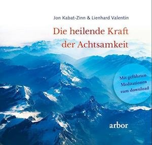 Cover for Jon Kabat-Zinn · Die heilende Kraft der Achtsamkeit (Buch) (2023)
