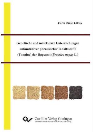 Cover for Florin Daniel Lipsa · Genetische und molekulare Untersuchungen antinutritiver phenolischer Inhaltsstoffe (Tannine) der Rapssaat (Brassica napus L.) (Paperback Book) (2010)
