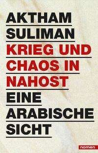 Krieg und Chaos in Nahost - Suliman - Books -  - 9783939816409 - 