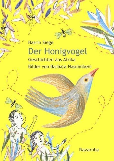 Cover for Nasrin Siege · Der Honigvogel (Hardcover Book) (2016)