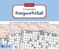 Cover for SingLiesel GmbH · Kreuzworträtsel für Senioren. Der Kreuzworträtsel-Block für Senioren mit vertrauten Fragen vergangener Jahrzehnte. Der Rätsel-Block für Senioren im Großformat und mit großer Schrift. (Band 3) (Book) (2022)