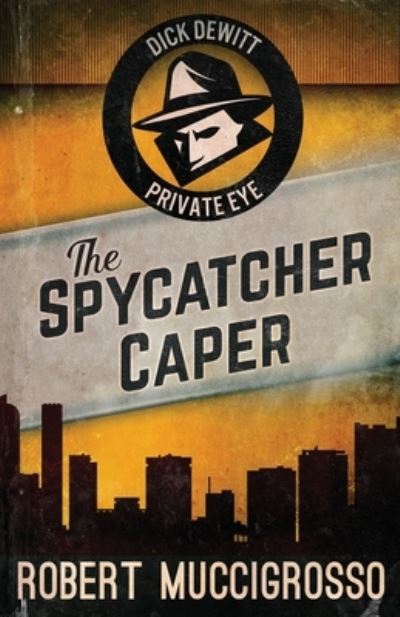 Cover for Robert Muccigrosso · The Spycatcher Caper (Paperback Book) (2021)