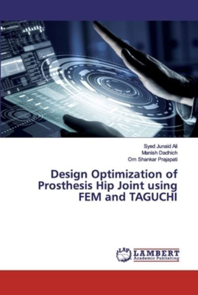 Design Optimization of Prosthesis H - Ali - Books -  - 9786200115409 - May 27, 2019