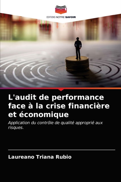 Cover for Laureano Triana Rubio · L'audit de performance face a la crise financiere et economique (Paperback Book) (2021)