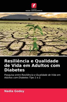 Cover for Nadia Godoy · Resiliencia e Qualidade de Vida em Adultos com Diabetes (Paperback Book) (2021)