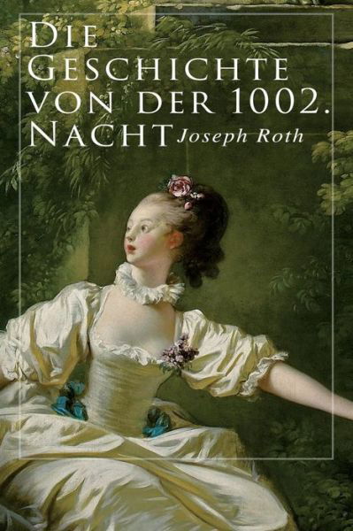 Cover for Joseph Roth · Die Geschichte von der 1002. Nacht (Taschenbuch) (2018)