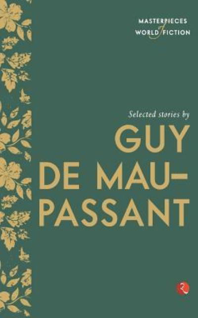 Selected Stories by Guy De Maupassant - Terry O'Brien - Bücher - Rupa & Co - 9788129131409 - 1. November 2014