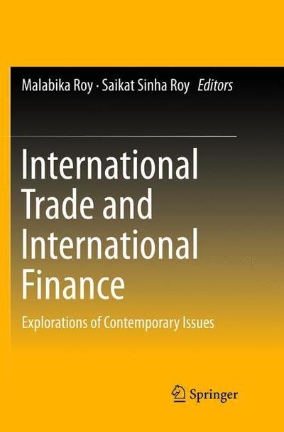 Cover for International Trade and International Finance: Explorations of Contemporary Issues (Paperback Book) [Softcover reprint of the original 1st ed. 2016 edition] (2018)