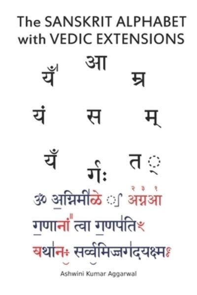 Cover for Ashwini Kumar Aggarwal · The Sanskrit Alphabet with Vedic Extensions (Paperback Bog) (2021)