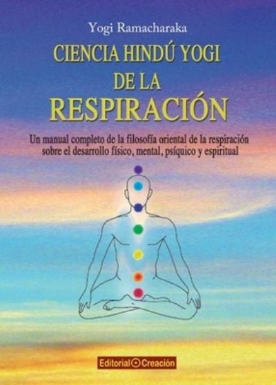 Cover for Yogi Ramacharaka · Ciencia hindú yogi de la respiración (Taschenbuch) (2014)