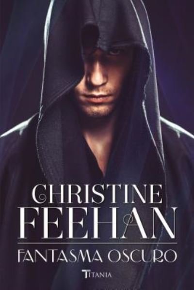 Cover for Christine Feehan · Fantasma Oscuro (Book) (2018)