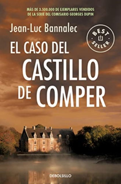 El caso del castillo de Compter (Comisario Dupin 7) - Jean-Luc Bannalec - Books - Debolsillo - 9788466351409 - March 1, 2021