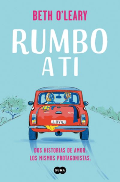 Cover for Beth O'Leary · Rumbo a ti / The Road Trip (Paperback Book) (2022)