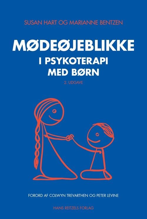 Cover for Susan Hart; Marianne Bentzen · Mødeøjeblikke i psykoterapi med børn (Sewn Spine Book) [2e uitgave] (2021)