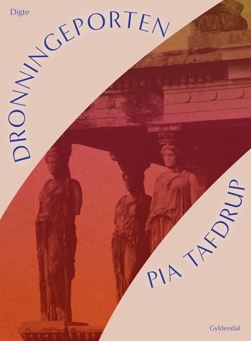 Cover for Pia Tafdrup · Dronningeporten (Hæftet bog) [3. udgave] (2021)
