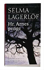 Cover for Selma Lagerlöf · Hr. Arnes penge (Bound Book) [1.º edición] (2005)