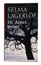 Cover for Selma Lagerlöf · Hr. Arnes penge (Bound Book) [1. wydanie] (2005)